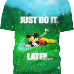 Mickey - Just Do It Later - All Over Apparel - T-Shirt / S - www.secrettees.com